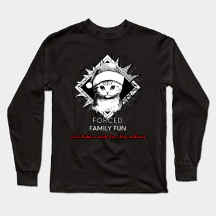 Forced Family Fun Long Sleeve T-Shirt